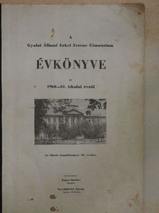 A Gyulai Állami Erkel Ferenc Gimnázium évkönyve az 1960-61. iskolai évről [antikvár]