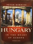 István Nemeskürty - Hungary in the Heart of Europe [antikvár]