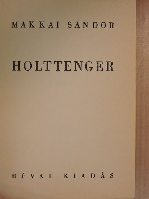 Makkai Sándor - Holttenger [antikvár]