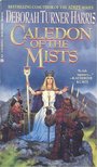 TURNER HARRIS, DEBORAH - Caledon of the Mists [antikvár]
