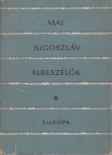 Vujicsics D. Sztoján - Mai jugoszláv elbeszélők [antikvár]