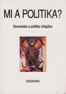 Gyurgyák János - Mi a politika? [antikvár]