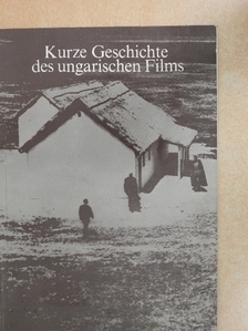 István Nemeskürty - Kurze Geschichte des ungarischen Films [antikvár]