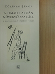 Kőbányai János - A halott arcán növekvő szakáll [antikvár]