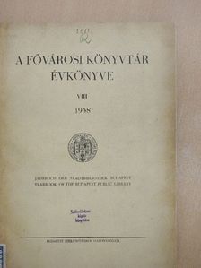 Dr. Hanskarl Erzsébet - A Fővárosi Könyvtár Évkönyve 1938.  [antikvár]