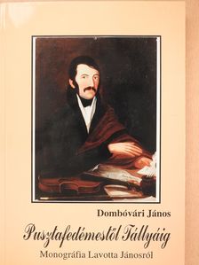 Dombóvári János - Pusztafedémestől Tállyáig (dedikált példány) [antikvár]