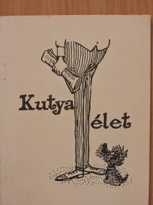 Kutyaélet [antikvár]