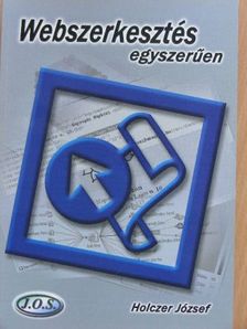 Holczer József - Webszerkesztés egyszerűen [antikvár]