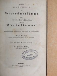 August Nicolas - Ueber das Verhältnis des Protestantismus und sämmtlicher Ha¨resien zu dem Socialismus (gótbetűs) [antikvár]
