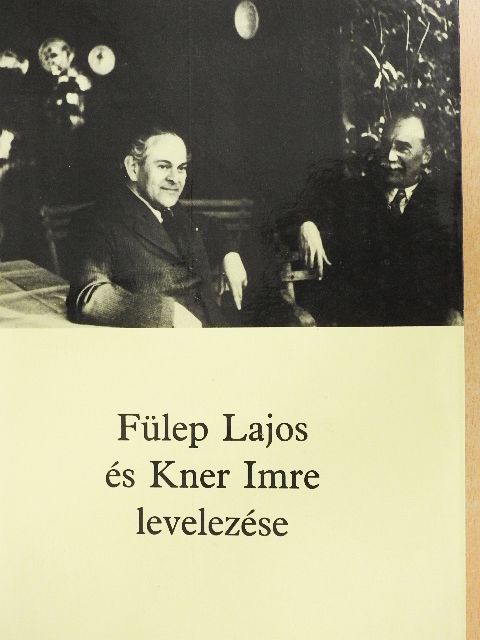 Fülep Lajos és Kner Imre levelezése [antikvár]