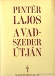 PINTÉR LAJOS - A vadszeder útján [antikvár]