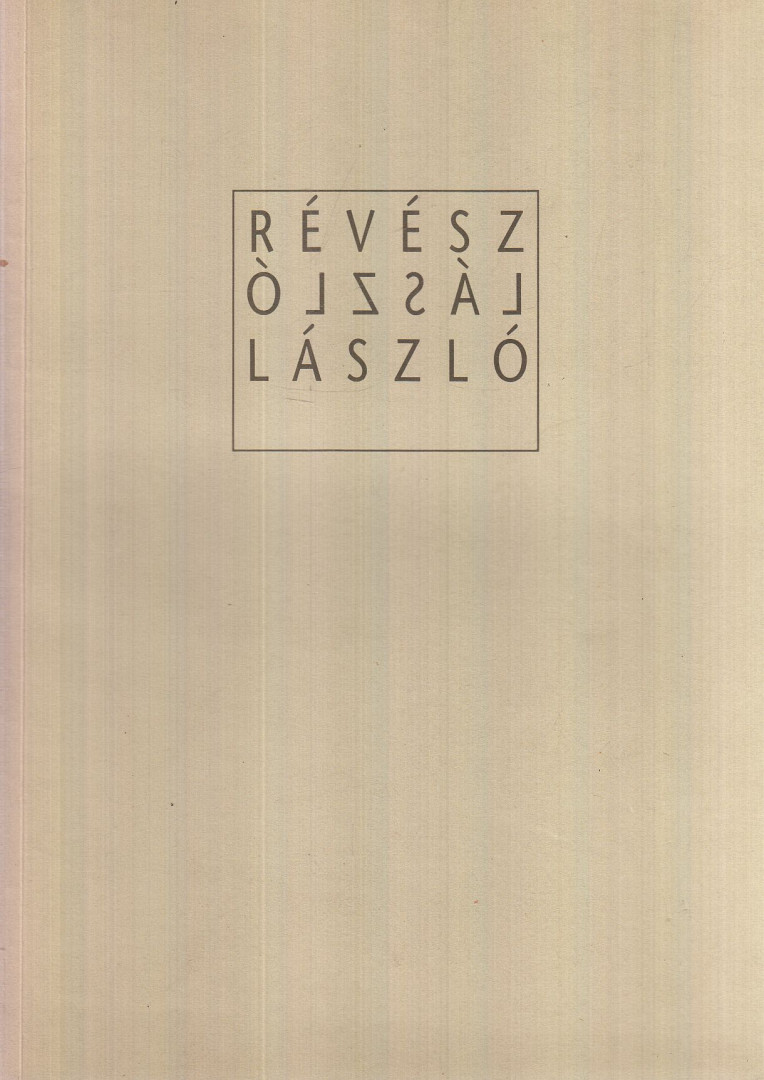 Schmidt Éva, Bora Gábor, Kovács Péter (szerk.) - Révész László László [antikvár]