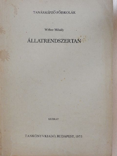 Wéber Mihály - Állatrendszertan [antikvár]