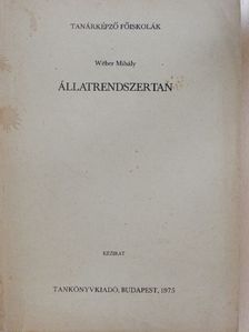 Wéber Mihály - Állatrendszertan [antikvár]
