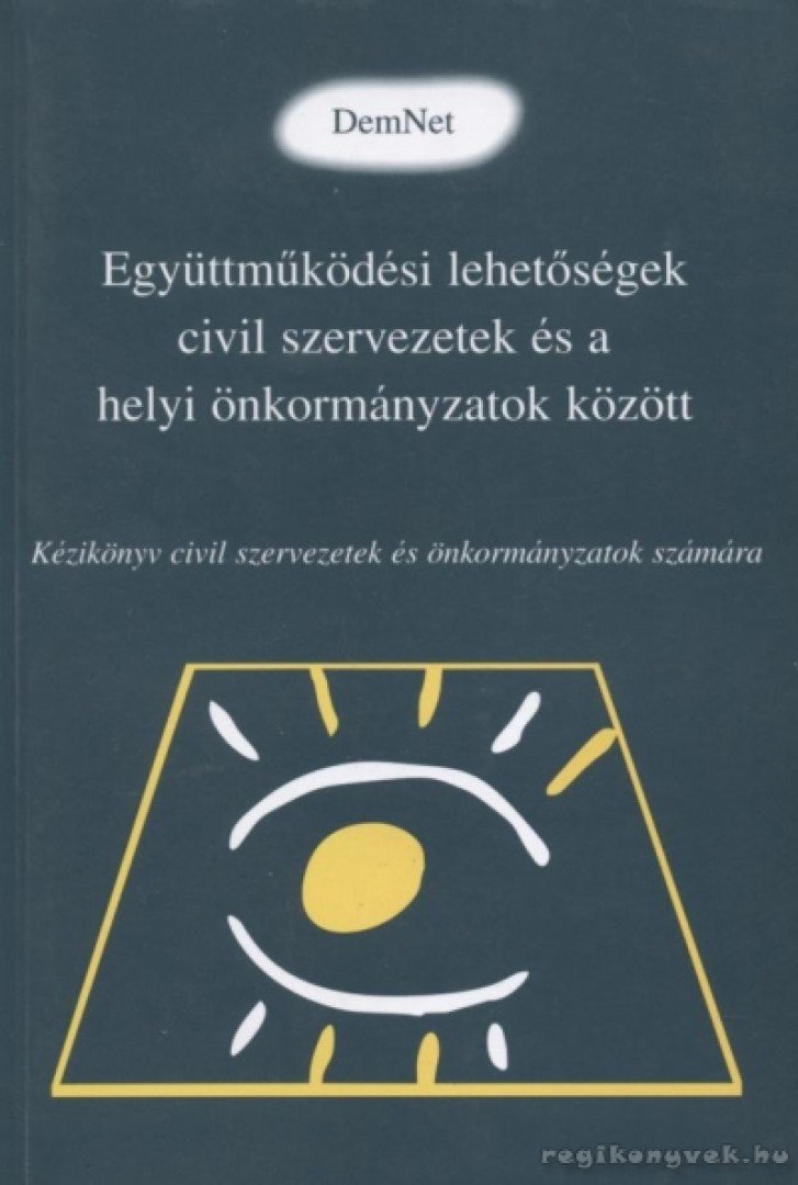 Tobiás László - Együttműködési lehetőségek civil szervezetek és a helyi önkormányzatok között [antikvár]