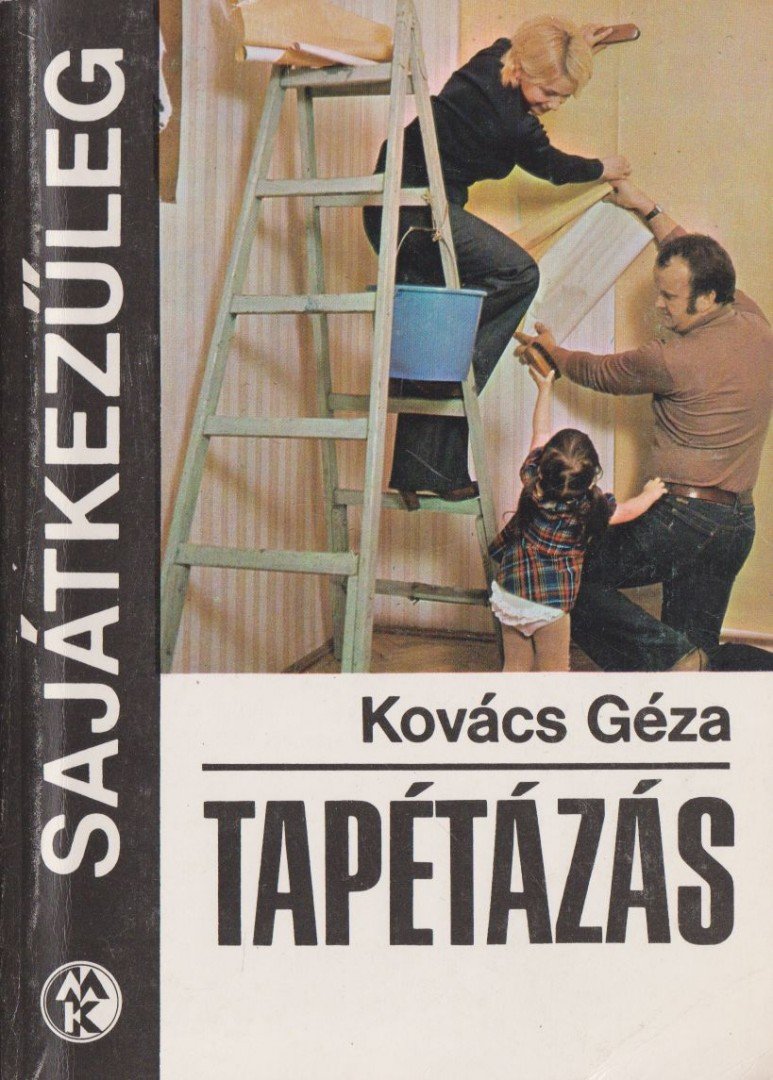 KOVÁCS GÉZA - Tapétázás [antikvár]