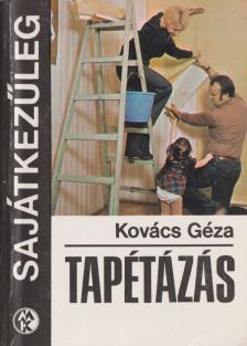 KOVÁCS GÉZA - Tapétázás [antikvár]