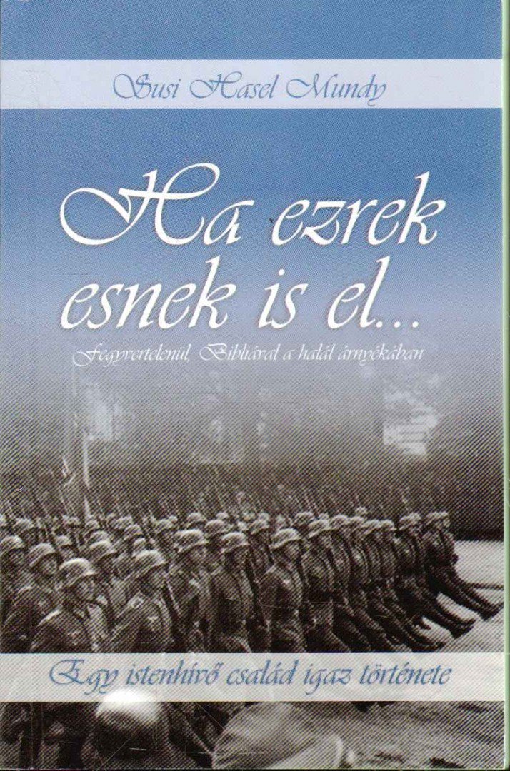 Mundy, Susi Hasel - Ha ezrek esnek is el... [antikvár]