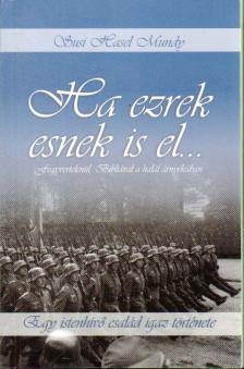 Mundy, Susi Hasel - Ha ezrek esnek is el... [antikvár]