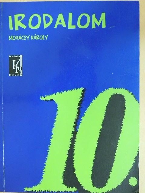 Mohácsy Károly - Irodalom 10. [antikvár]
