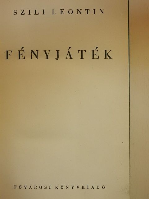 Szili Leontin - Fényjáték [antikvár]