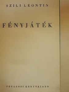 Szili Leontin - Fényjáték [antikvár]