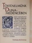 Benkő Lóránd - Történelmünk a Duna-medencében [antikvár]