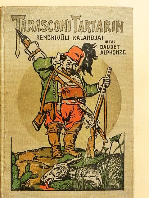 Daudet Alphonze - Tarasconi Tartarin rendkívüli kalandjai [antikvár]
