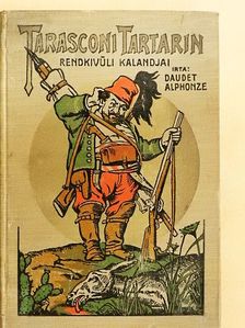 Daudet Alphonze - Tarasconi Tartarin rendkívüli kalandjai [antikvár]