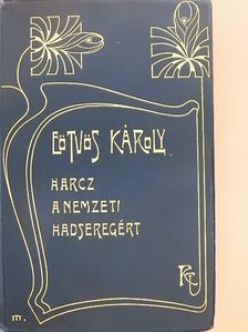 Eötvös Károly - Harcz a nemzeti hadseregért [antikvár]
