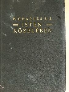 P. Charles - Isten közelében I. [antikvár]