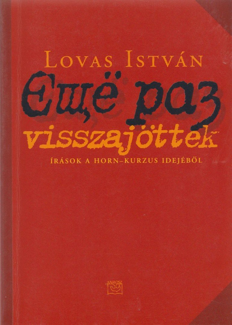 LOVAS ISTVÁN - Visszajöttek [antikvár]