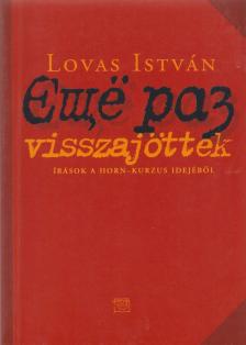 LOVAS ISTVÁN - Visszajöttek [antikvár]