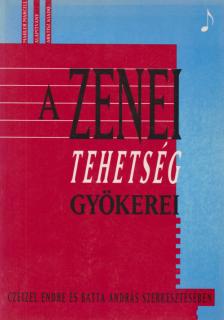 Czeizel Endre, Batta András - A zenei tehetség gyökerei (dedikált) [antikvár]