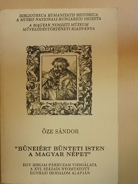 Őze Sándor - "Bűneiért bünteti Isten a magyar népet" [antikvár]