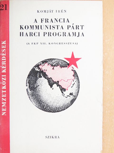 Komját Irén - A Francia Kommunista Párt harci programja [antikvár]
