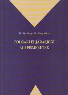 Kiss Daisy, Rónay Zoltán - Polgári eljárásjogi alapismeretek [antikvár]