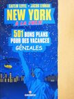 Caitlin Leffel - New York á la Folie 501 Bons Plans pour des Vacances Géniales [antikvár]