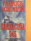 Patrick Robinson - Barracuda 945 [antikvár]