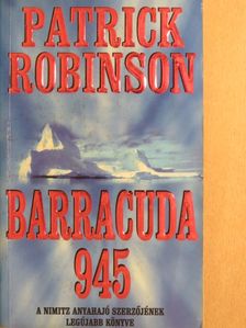 Patrick Robinson - Barracuda 945 [antikvár]
