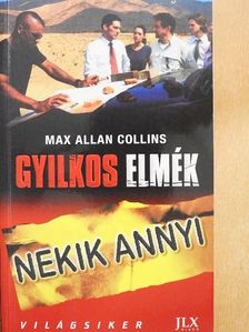 Max Allan Collins - Nekik annyi [antikvár]