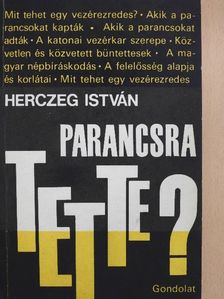Herczeg István - Parancsra tette? [antikvár]