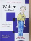Sara Pennypacker - Walter - Irtó klassz! [antikvár]