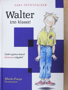 Sara Pennypacker - Walter - Irtó klassz! [antikvár]