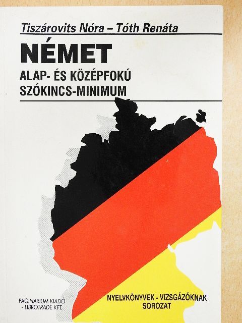 Tiszárovits Nóra - Német alap- és középfokú szókincs-minimum [antikvár]