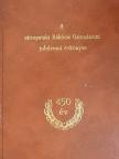 Balla Eszter - A sárospataki Rákóczi Gimnázium jubileumi évkönyve [antikvár]