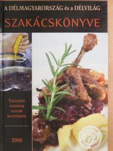 A Délmagyarország és a Délvilág szakácskönyve [antikvár]