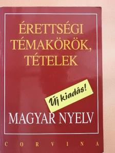 Bodáné Kovács Mária - Érettségi témakörök, tételek - Magyar nyelv [antikvár]