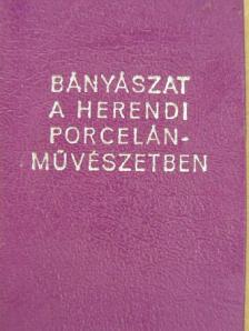 Jármai Ervin - Bányászat a herendi porcelánművészetben (minikönyv) [antikvár]