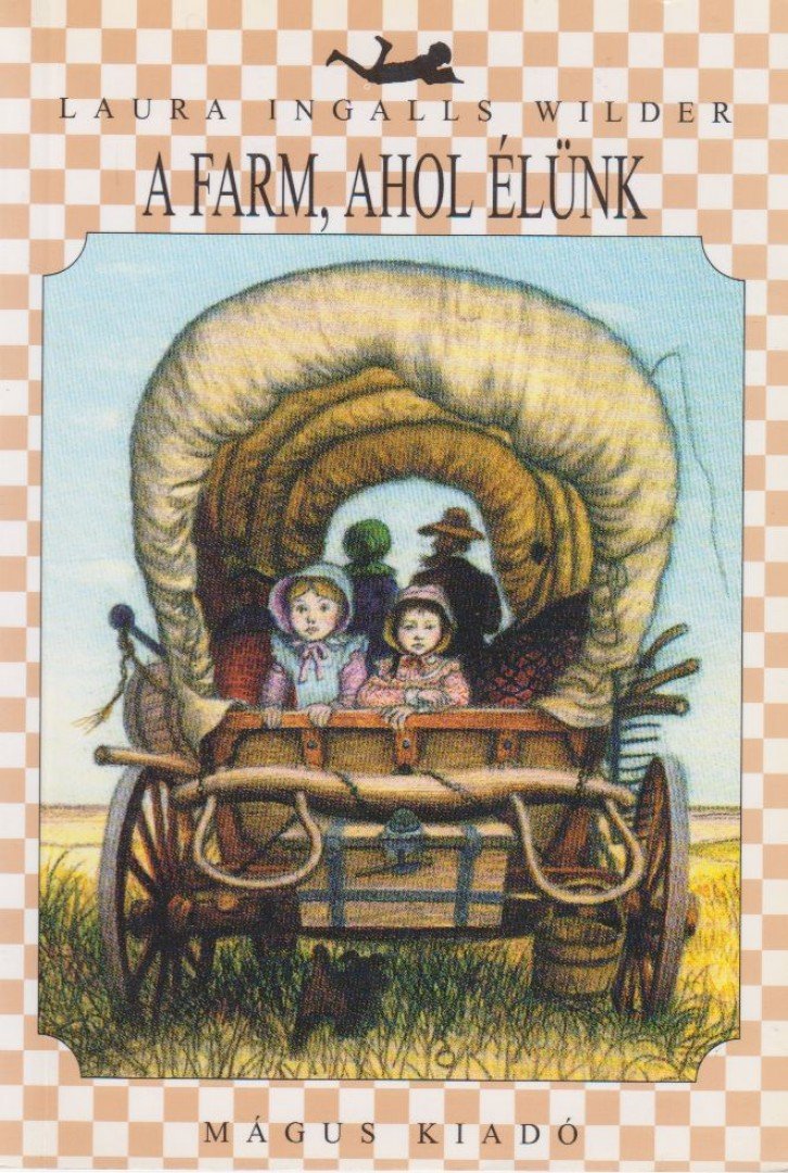 WILDER, LAURA INGALLS - A farm, ahol élünk [antikvár]